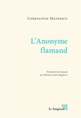 L'anonyme flamand - Constantin Mateescu