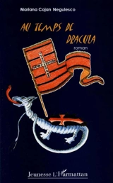 Au temps de Dracula - Maria Cojan-Negulescu