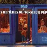 Tonio et les remèdes de monsieur Pépin - Laure Nollet