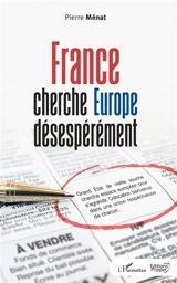 France cherche Europe désespérément - Pierre Ménat