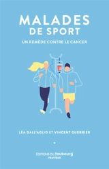 Malades de sport : un remède contre le cancer - Léa Dall'Aglio