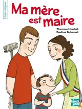 Ma mère est maire - Florence Hinckel