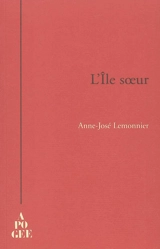 L'île soeur - Anne-José Lemonnier
