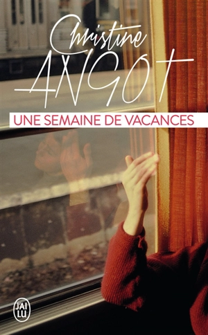 Une semaine de vacances - Christine Angot
