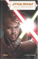 Star Wars : la Haute République. Vol. 4. Sith et ombres - Cavan Scott