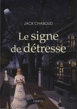 Le signe de détresse - Jack Chaboud