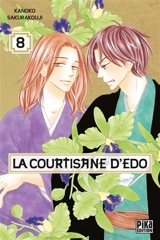 La courtisane d'Edo. Vol. 8 - Kanoko Sakurakouji