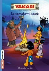 Yakari. Vol. 2. Le tomahawk sacré - Christophe Lambert