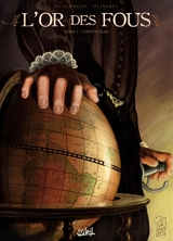 L'or des fous. Vol. 1. L'expédition - Jean-François Di Giorgio