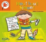 Hou ! : Hou ! Simon ! : le déficit d'attention - Brigitte Marleau