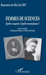 Femmes de sciences : quelles conquêtes ? Quelle reconnaissance ? - Rencontres de Mix-Cité Orléans (07 ; 2017)