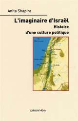 L'imaginaire d'Israël : histoire d'une culture politique - Anita Shapira