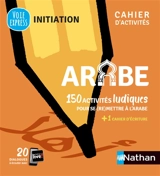 Arabe : 150 activités ludiques pour se (re)mettre à l'arabe - Brigitte Trincard Tahhan