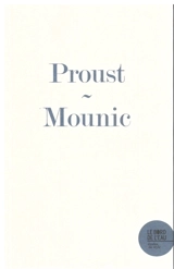 Considérer la vie comme digne d'être vécue : Marcel Proust, A la recherche du temps perdu - Anne Mounic