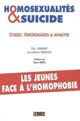 Homosexualités et suicide : études, témoignages et analyse - Eric Verdier