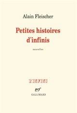 Petites histoires d'infinis - Alain Fleischer