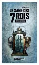 Le sang des 7 rois. Vol. 2 - Régis Goddyn