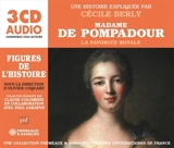 Madame de Pompadour : la favorite royale - Cécile Berly