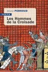 Les hommes de la croisade - Régine Pernoud