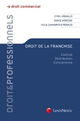 Droit de la franchise : contrat, distribution, concurrence - Serge Méresse