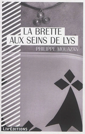 La Brette aux seins de lys - Philippe Mouazan