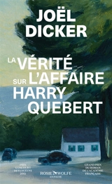 La vérité sur l'affaire Harry Quebert - Joël Dicker