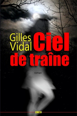 Ciel de traîne - Gilles Vidal