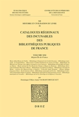 Catalogues régionaux des incunables des bibliothèques publiques de France. Vol. 21. Région Ile-de-France : Musée Alfred-Bonno de Chelles, Médiathèque Chantemerle de Corbeil-Essonnes, Bibliothèque municipale de Fontainebleau, Observatoire Camille-Flam - France. Direction du livre et de la lecture
