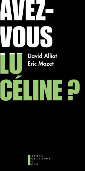 Avez-vous lu Céline ? - David Alliot