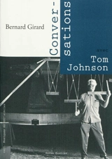 Conversations avec Tom Johnson - Bernard Girard