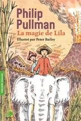La magie de Lila - Philip Pullman