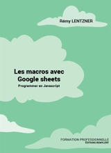 Les macros avec Google sheets : programmer en Javascript - Rémy Lentzner