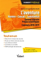 L'aventure : Homère, Conrad, Jankélévitch : épreuve littéraire prépas scientifiques, concours 2018-2019, tout-en-un - Eddy Hanquier
