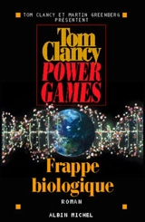 Power games. Vol. 4. Frappe biologique - Tom Clancy