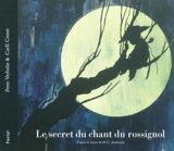 Le secret du chant du rossignol : d'après le conte de H.C. Andersen - Peter Verhelst