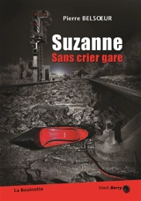 Suzanne sans crier gare - Pierre Belsoeur