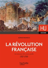 La Révolution française : un événement de la raison sensible, 1787-1799 - Sophie Wahnich