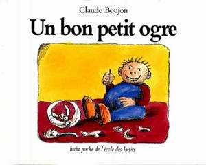 Un Bon petit ogre - Claude Boujon