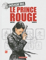 Insiders. Vol. 8. Le prince rouge - Jean-Claude Bartoll