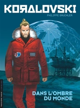 Koralovski. Vol. 2. Dans l'ombre du monde - Philippe Gauckler