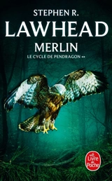 Le cycle de Pendragon. Vol. 2. Merlin - Stephen Lawhead