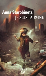 Je suis la reine : et autres histoires inquiétantes - Anna Starobinets