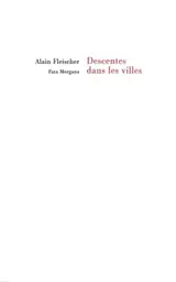 Descentes dans les villes - Alain Fleischer