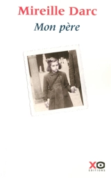 Mon père : récit - Mireille Darc
