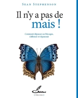 Il n'y a pas de mais ! : comment dépasser ses blocages, s'affirmer et s'épanouir - Sean Stephenson