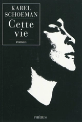 Cette vie - Karel Schoeman