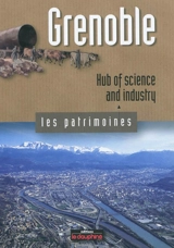Grenoble : hub of science and industry - Michel Soutif