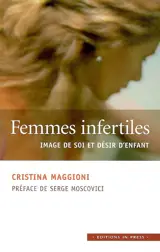 Femmes infertiles : image de soi et désir d'enfant - Cristina Maggioni