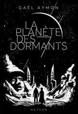 La planète des Sept Dormants - Gaël Aymon