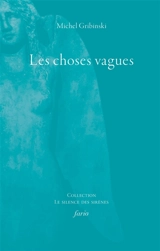 Les choses vagues - Michel Gribinski